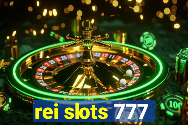 rei slots 777
